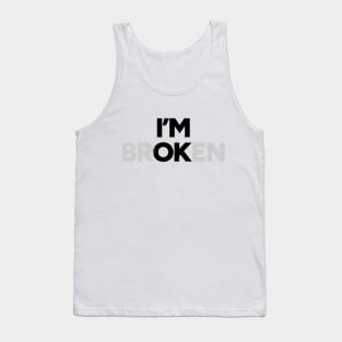 I'm OK I'm brOKen Distressed Tank Top